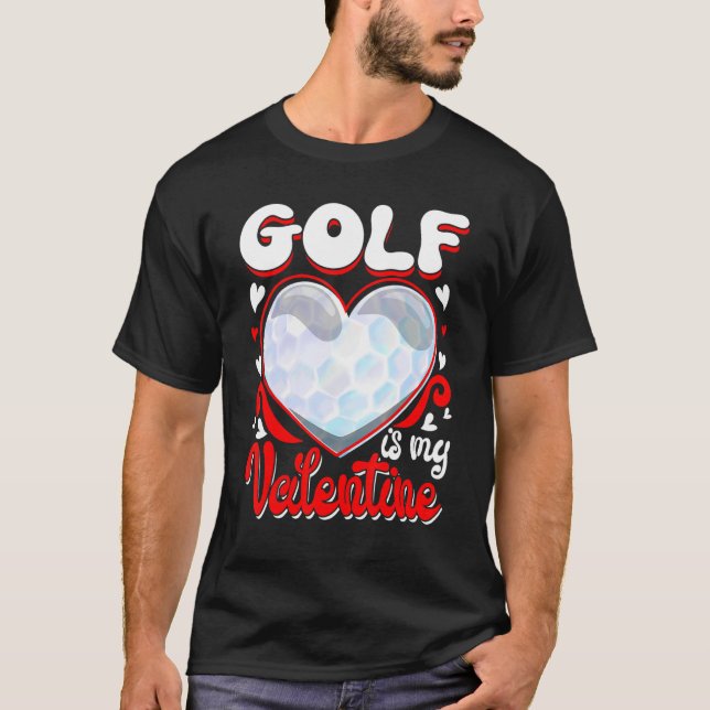 Golf Is My Valentine Happy Valentine's Day Couple T-Shirt (Front)