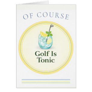 Golf Is Tonic Golf Card   Greeting Cards