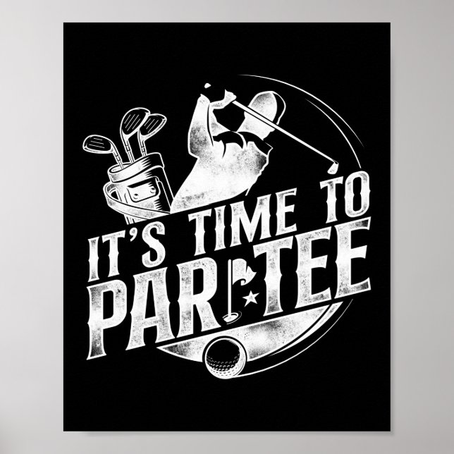 Golf It'S Time To Par Tee Pun Poster (Front)