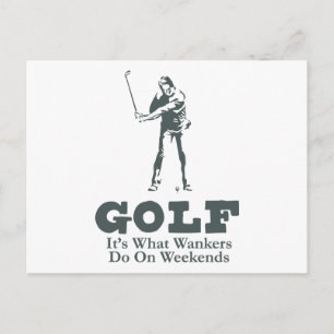 Golf - It's What Wankers Do On Weekends Postcard