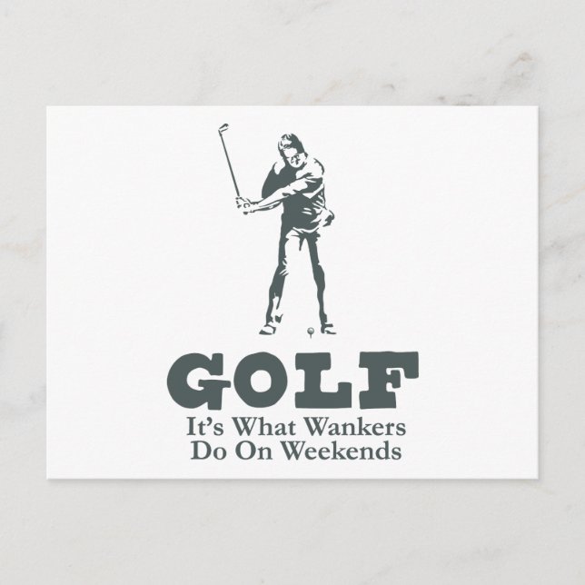Golf - It's What Wankers Do On Weekends Postcard (Front)