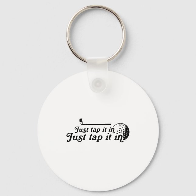 Golf Just Tap It In Funny Golf Player Golfing Srt  Key Ring (Front)