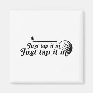 Golf Just Tap It In Funny Golf Player Golfing Srt Magnet
