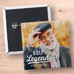 Golf Legend Since Birth Funny Modern Vintage 15 Cm Square Badge<br><div class="desc">Design is composed of vintage style typography - Funny Humorous - Golf Legend Since Birth.</div>