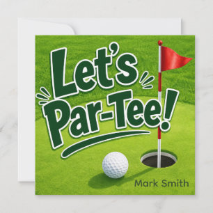 Golf Let’s Par-Tee Putting Green Party  Invitation