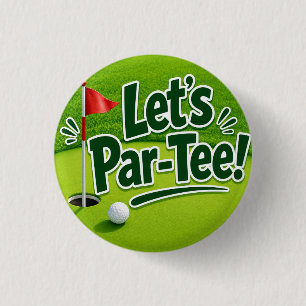 Golf Let’s Par tee with golf flag on green white  3 Cm Round Badge