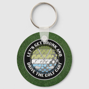 Golf Let's get drunk and drive the golf cart green Key Ring