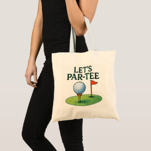 Golf Let's Par tee Tote Bag