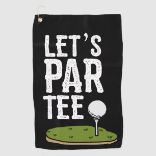 Golf Let's Par Tee with golf ball on green  Golf Towel