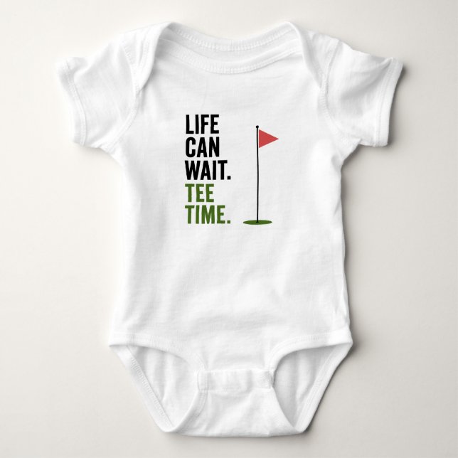 Golf Life can wait tee time for golfer baby (Front)