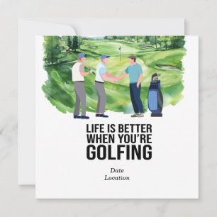  Golf Life Is Better When You're Golfing  Invitation
