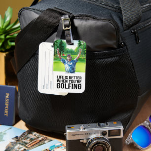Golf Life is Better when you're Golfing Luggage Tag