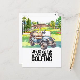 Golf Life is Better when you're Golfing Postcard