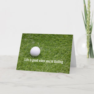 Golf Life is good when you’re Golfing Card