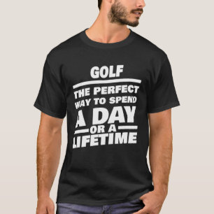 Golf Lifetime Saying  Golfer T-Shirt