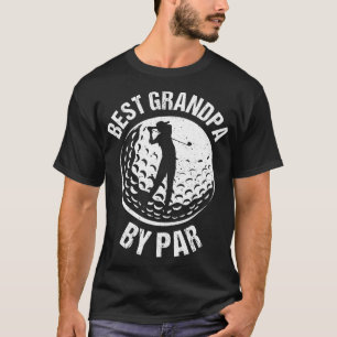 Golf Lover Best Grandpa By Par I T-Shirt