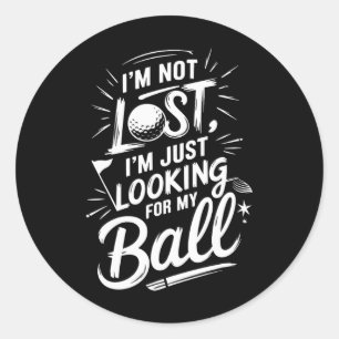Golf Lover Golfer Quote For Golf Player Golfing Classic Round Sticker