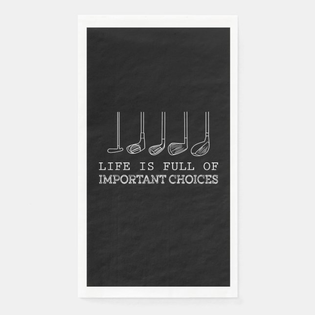Golf Lover |Life Is Full Of Important Choices golf Napkin (Front)