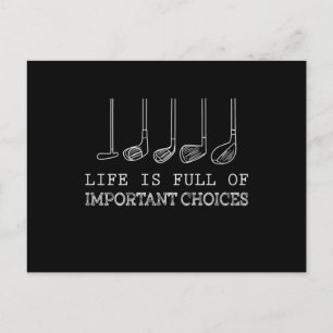 Golf Lover   Life  Is Full Of Important Choices Postcard