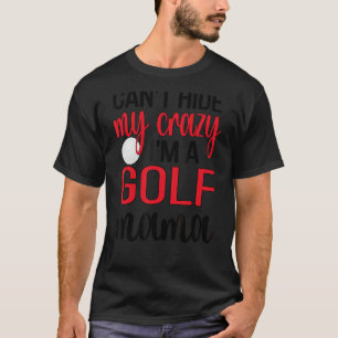 Golf Mama Golf Player Mum Of A Golfer Mother T-Shirt