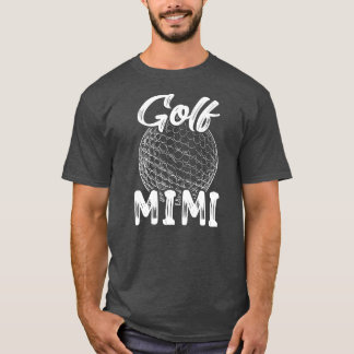 Golf Mimi Women Golfer Golf Ball Player Family T-Shirt