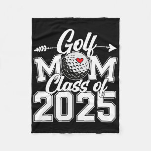 Golf Mum Cl Of 2025 Graduation Senior Sport Fan Ma Fleece Blanket