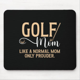 Golf Mum Prouder Golfer Mum Of A Golf Player Mama Mouse Mat