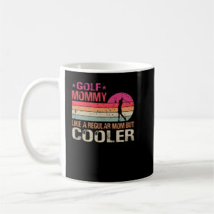 Golf Mummy Like A Regular Mummy But Cooler Golfer Coffee Mug