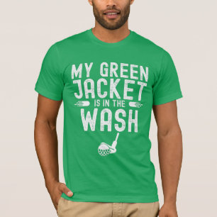 Golf MY Green jacket is in wash T-Shirt