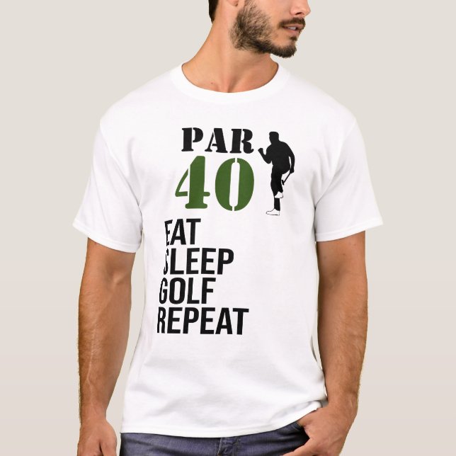 Golf Par 40  for golfer 40th Birthday T-Shirt (Front)