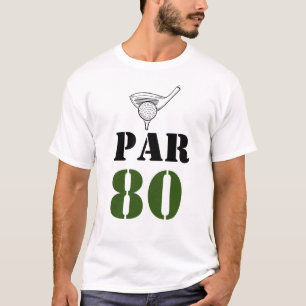 Golf Par 80 word for golfer 80th Birthday T-Shirt