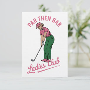 Golf Par Then Bar Ladies Club Golf Golfing Girl Invitation