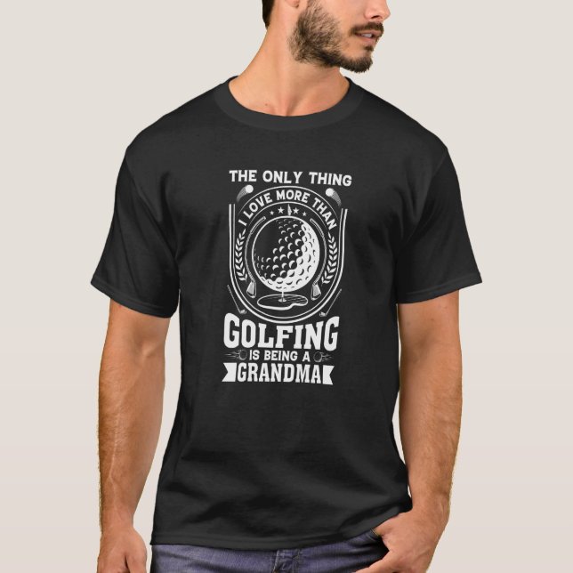 Golf Player For Golfing Grandma Golfer 1 T-Shirt (Front)