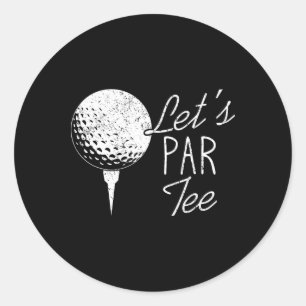 Golf Player Funny Golfer Quote Great Golfing Sayin Classic Round Sticker
