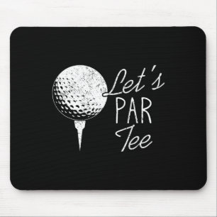 Golf Player Funny Golfer Quote Great Golfing Sayin Mouse Mat
