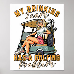Golf Player Golfing My Drinking Team Has A Golfing Poster