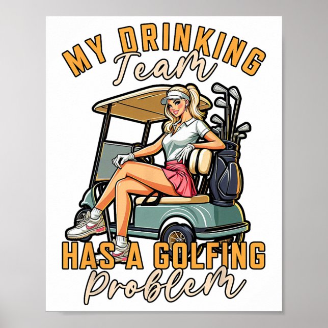 Golf Player Golfing My Drinking Team Has A Golfing Poster (Front)
