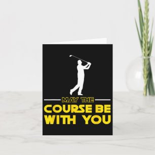 Golf Player Saying May The Course Be With You Golf Card