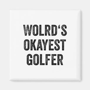 Golf Player Women Golf Sports Fan Men Worlds Okaye Magnet