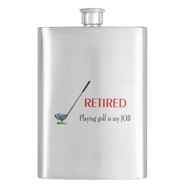 GOLF- Playing Golf is my JOB Hip Flask (Front)