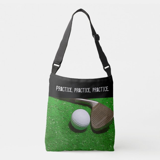 Golf Practice practice practice with ball and club Crossbody Bag (Front)