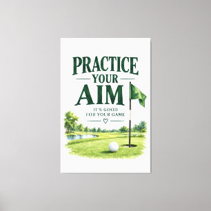 Golf practice your aim canvas print