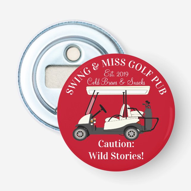 Golf Pub Golf Cart Beer & Snacks Wild Stories Bottle Opener (Front)