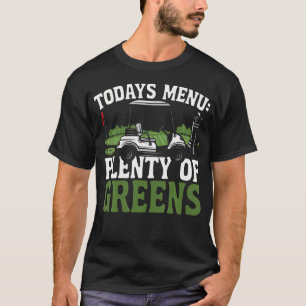 Golf Pun Vintage Todays Menu Plenty Of T-Shirt