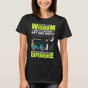 Golf - Putting Is Like Wisdom T-Shirt