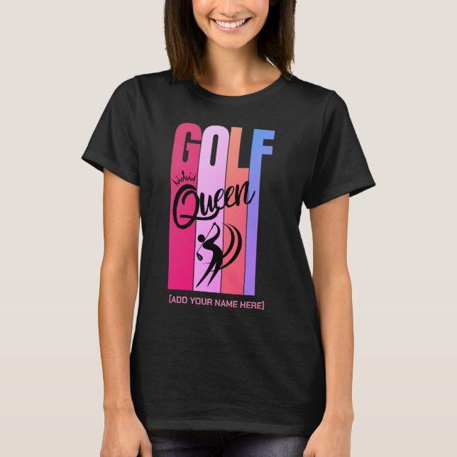 GOLF QUEEN Women Golfer Custom Name T-Shirt (Front)