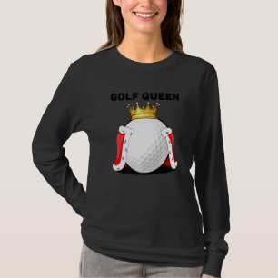 Golf Queen Womens Golf Player Golfer Girls Golf T-Shirt
