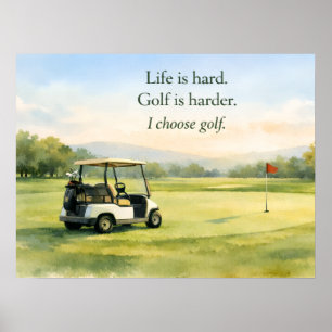 Golf quote with golf cart on green  poster