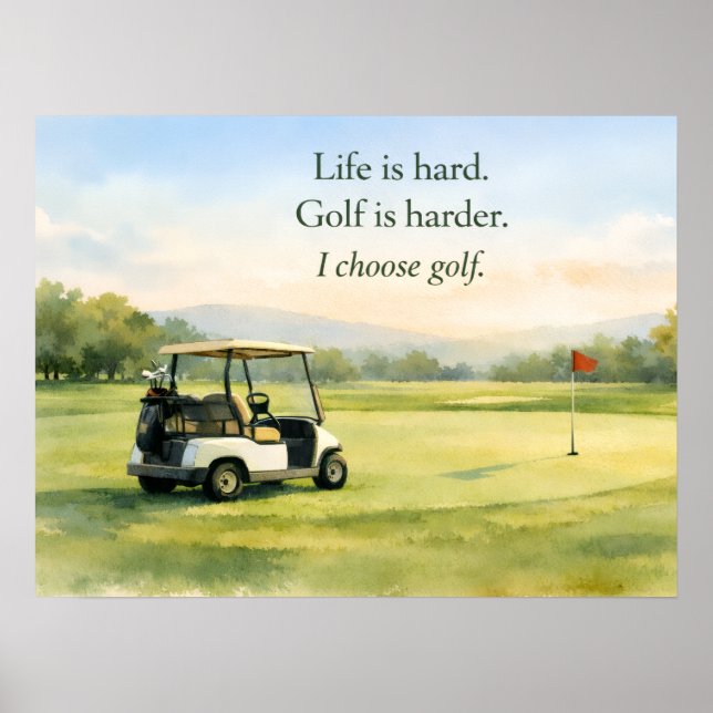 Golf quote with golf cart on green  poster (Front)