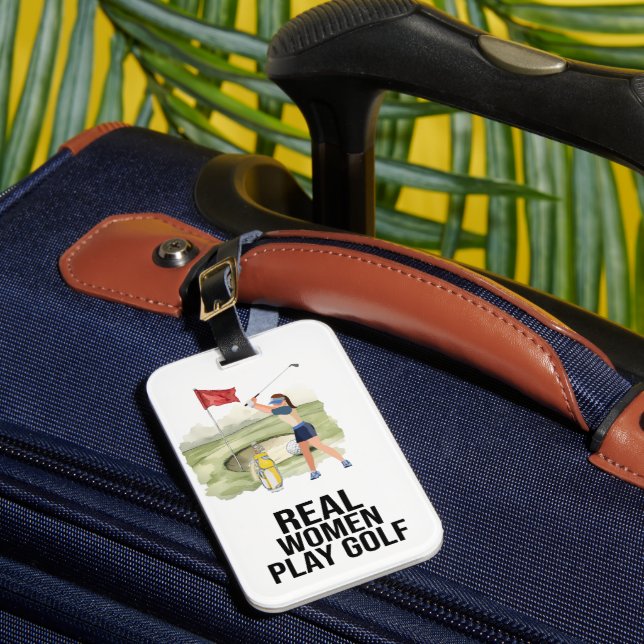 Golf Real Women Play Golf Luggage Tag (Front Insitu 1)